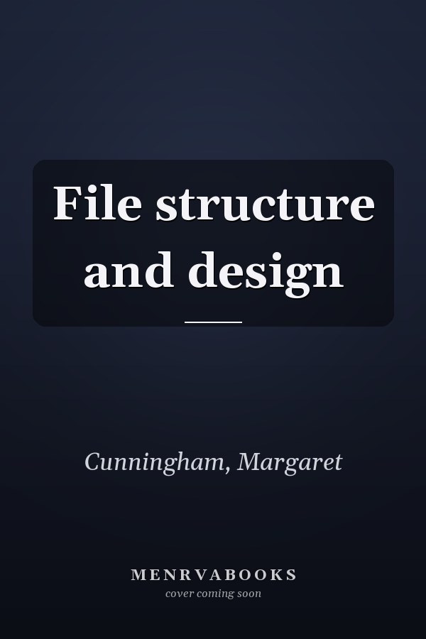 File structure and design
