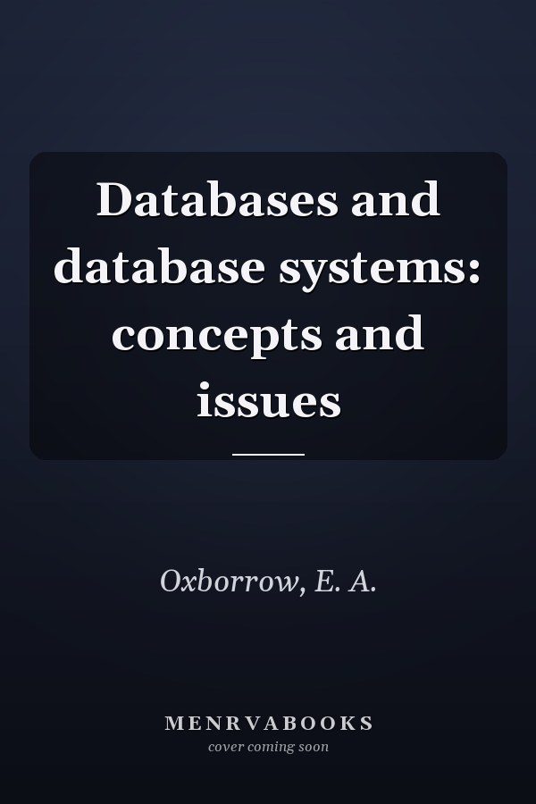 Databases and database systems: concepts and issues