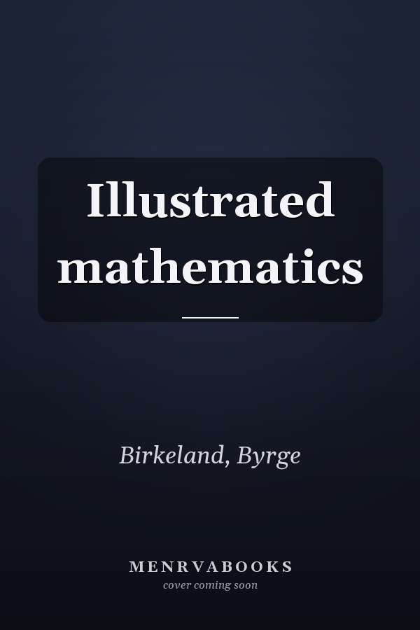 Illustrated mathematics