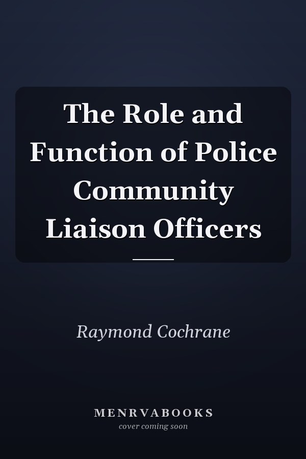 The Role and Function of Police Community Liaison Officers