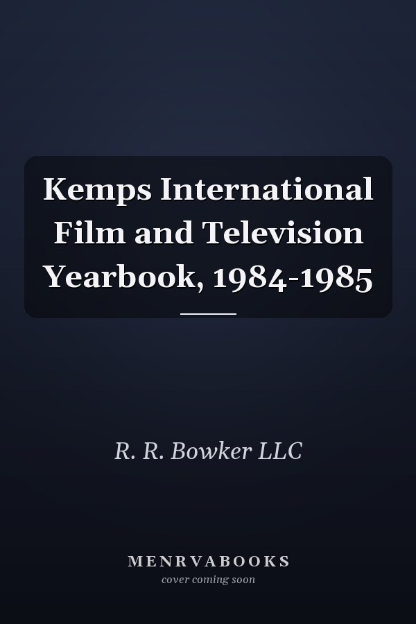 Kemps International Film and Television Yearbook, 1984-1985