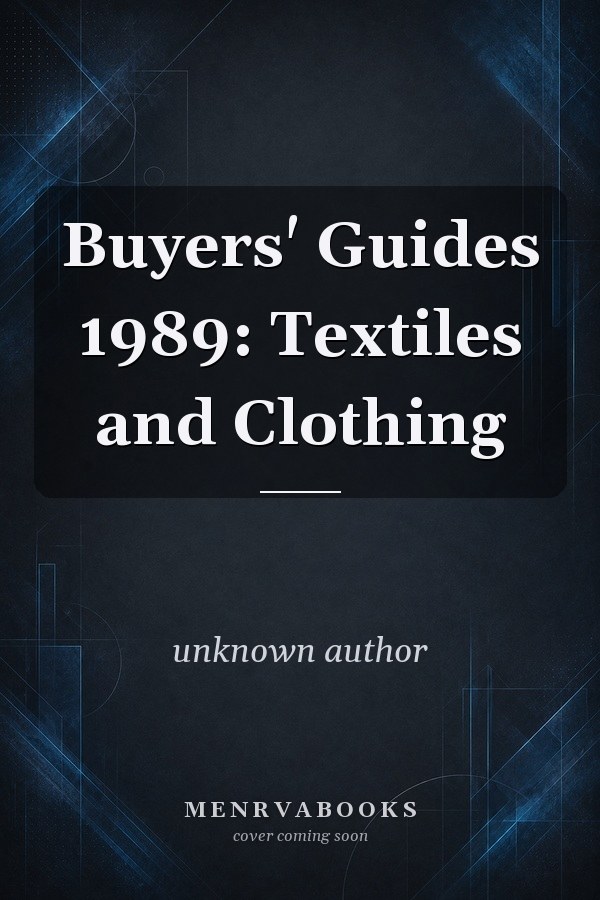 Buyers' Guides 1989: Textiles and Clothing