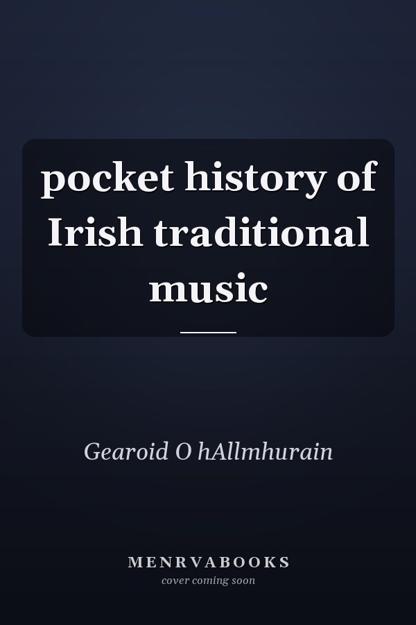 pocket history of Irish traditional music