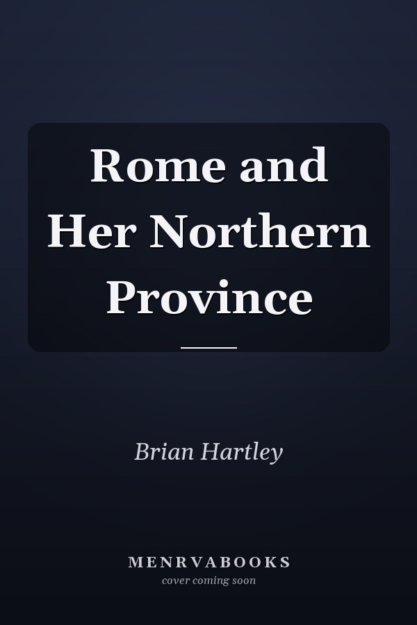 Rome and Her Northern Province