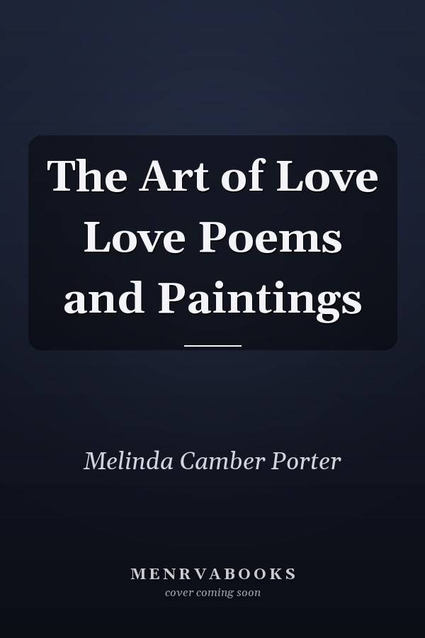 The Art of Love Love Poems and Paintings