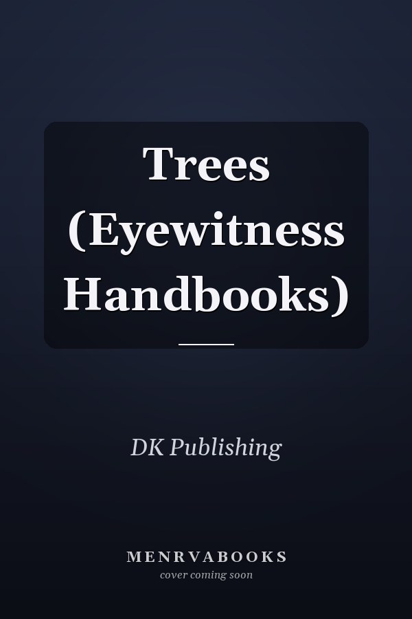 Trees (Eyewitness Handbooks)