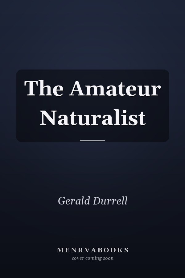 The Amateur Naturalist