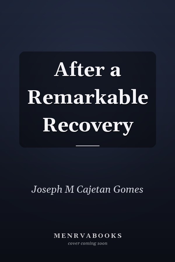 After a Remarkable Recovery