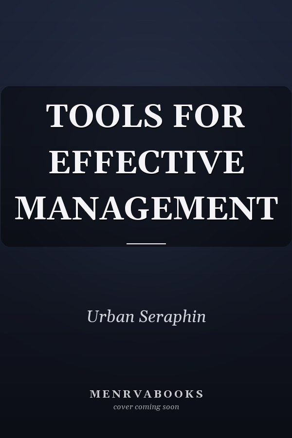 TOOLS FOR EFFECTIVE MANAGEMENT