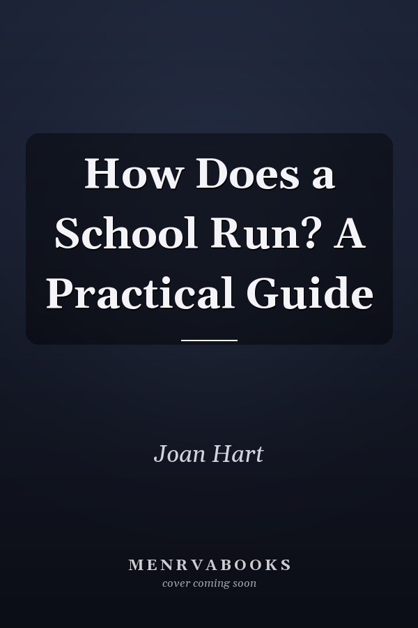 How Does a School Run? A Practical Guide