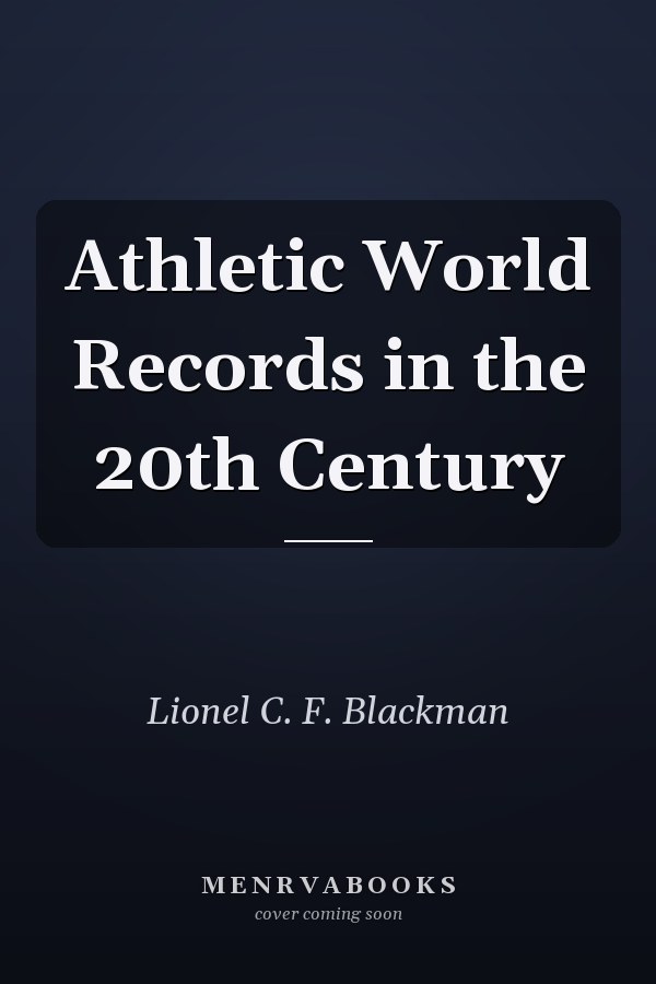 Athletic World Records in the 20th Century