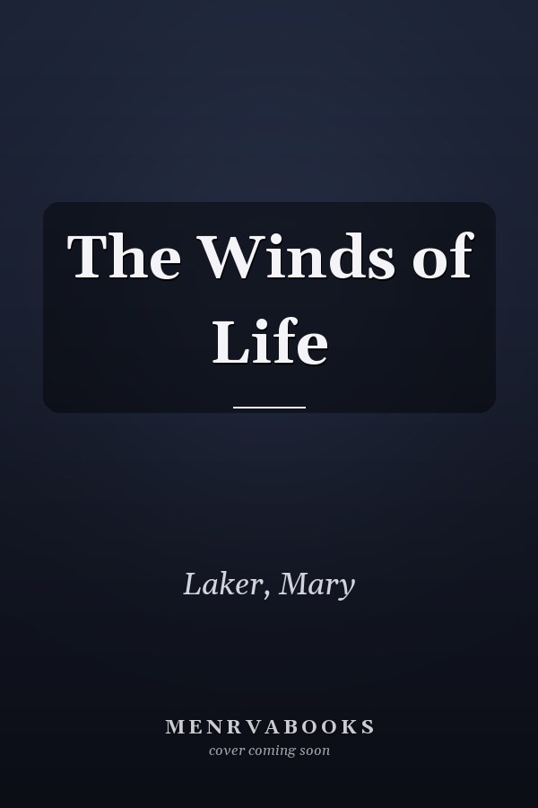 The Winds of Life