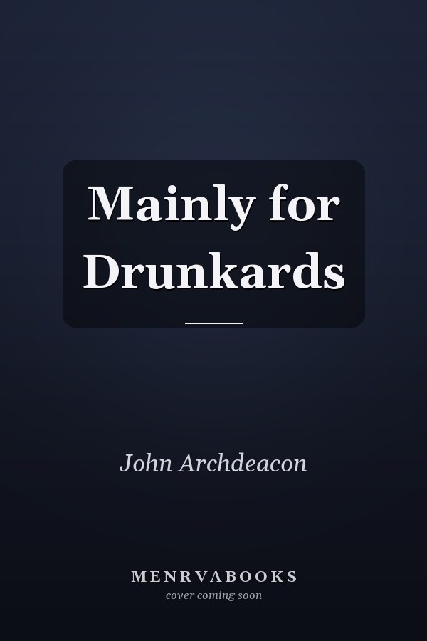 Mainly for Drunkards