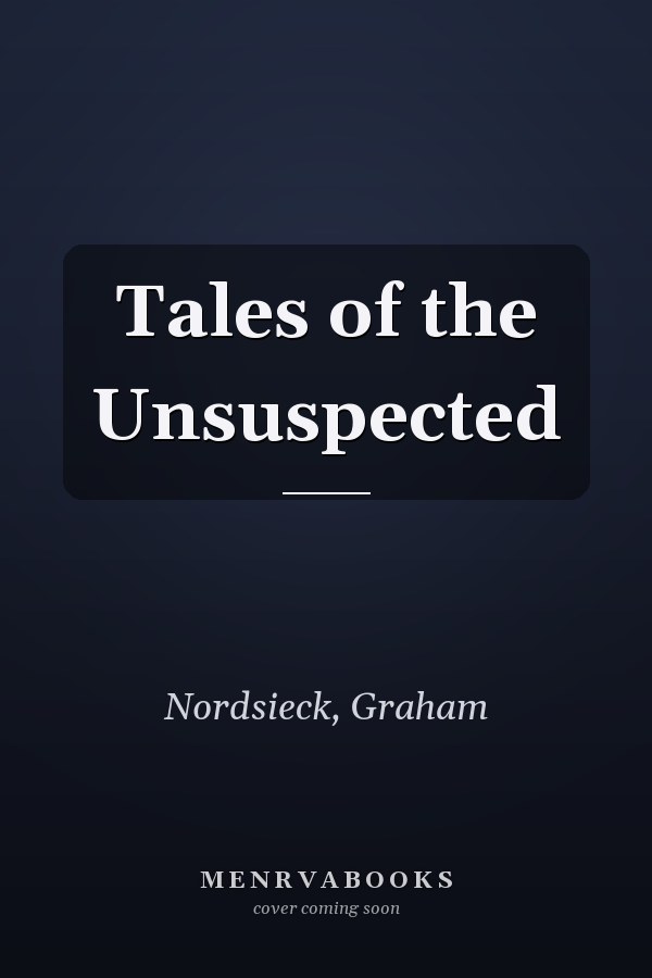 Tales of the Unsuspected