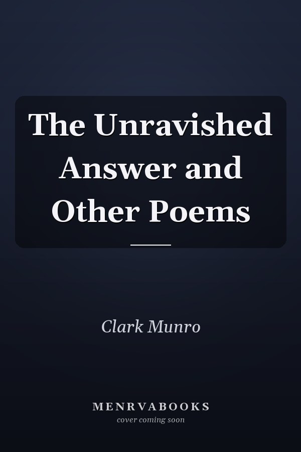 The Unravished Answer and Other Poems