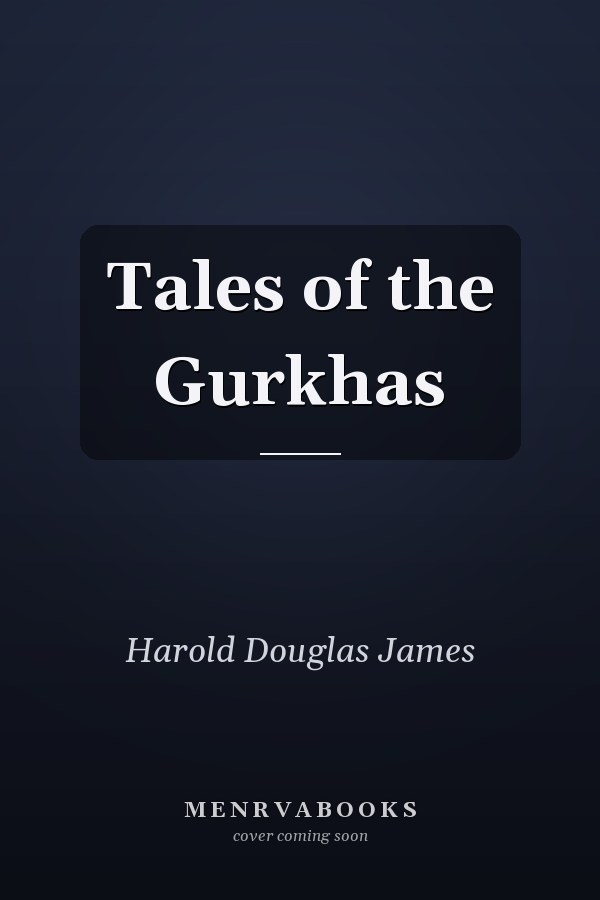 Tales of the Gurkhas