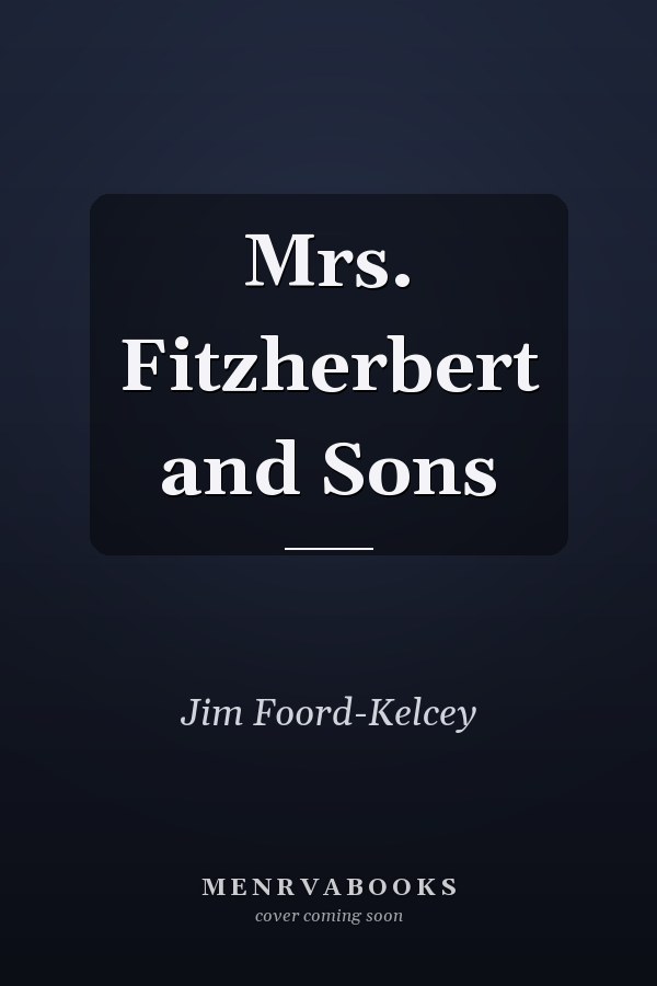 Mrs. Fitzherbert and Sons