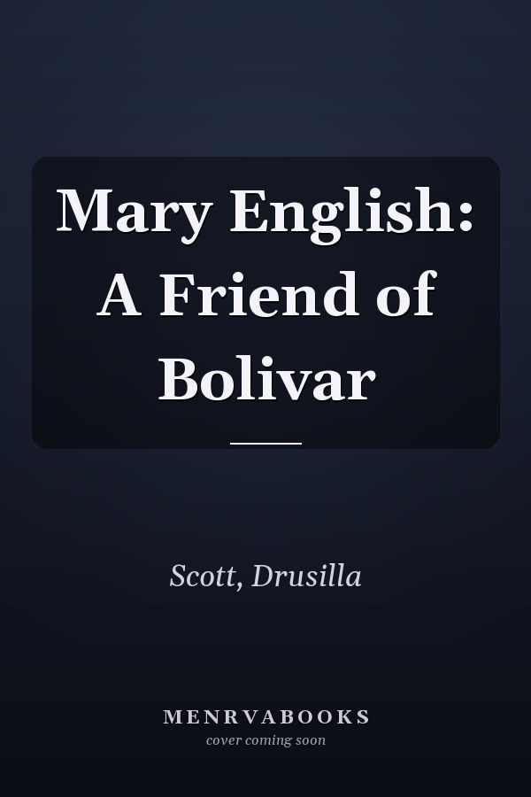 Mary English: A Friend of Bolivar