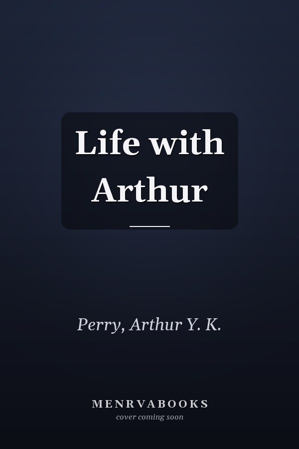 Life with Arthur