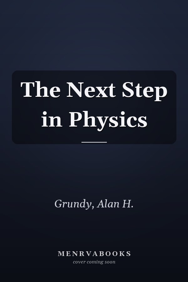 The Next Step in Physics