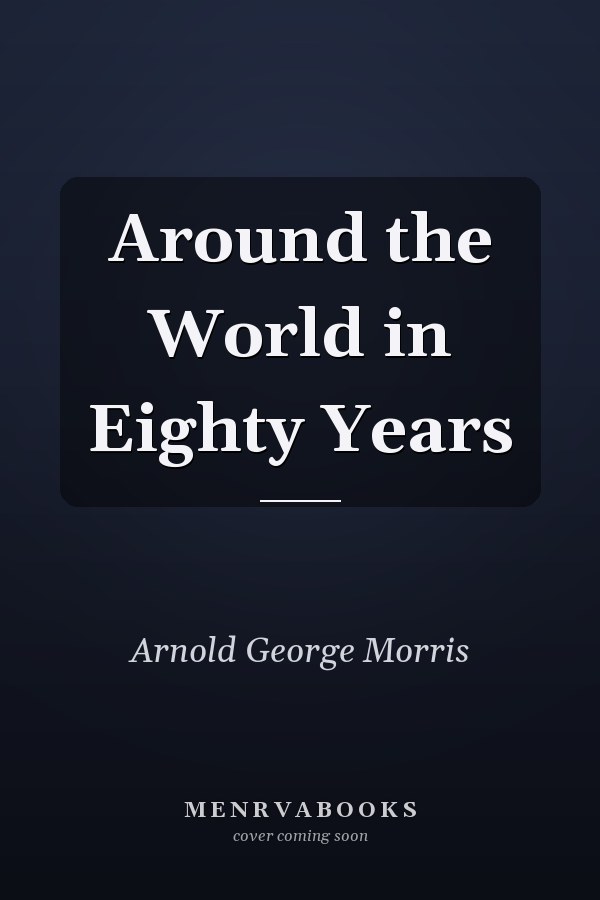 Around the World in Eighty Years