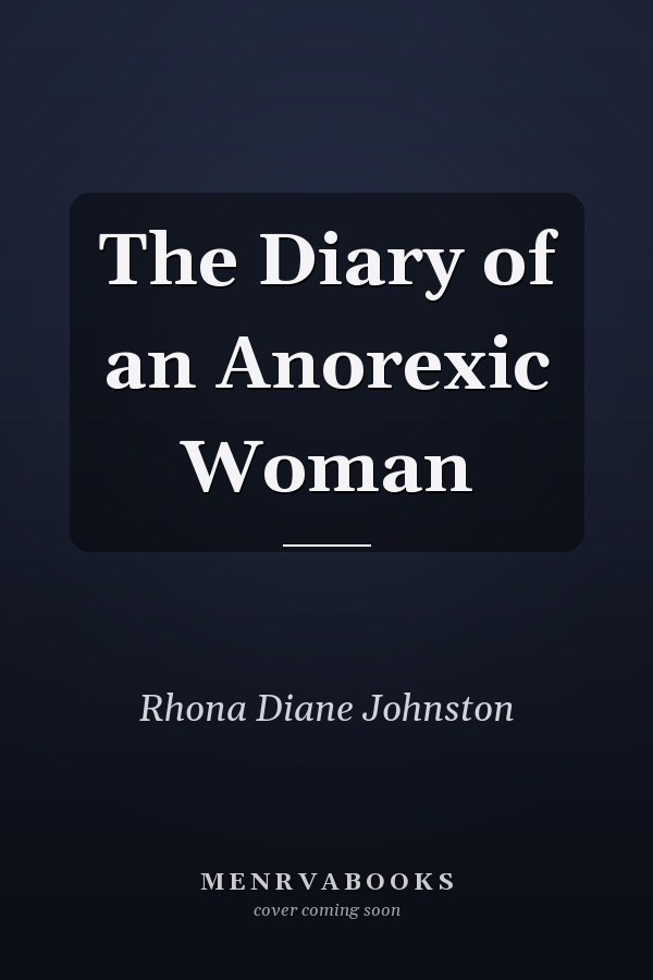 The Diary of an Anorexic Woman