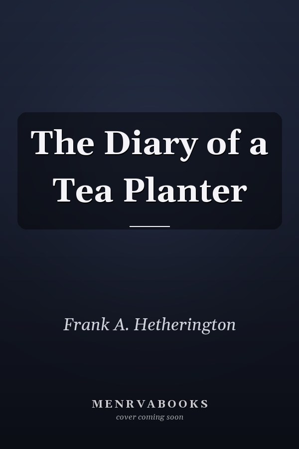 The Diary of a Tea Planter