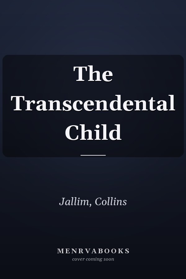 The Transcendental Child