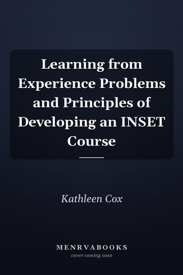 Learning from Experience Problems and Principles of Developing an INSET Course