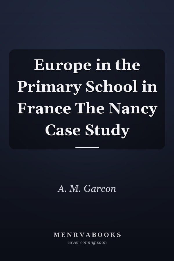 Europe in the Primary School in France The Nancy Case Study