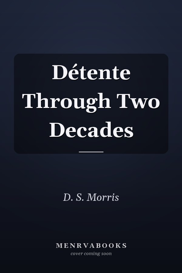 Détente Through Two Decades