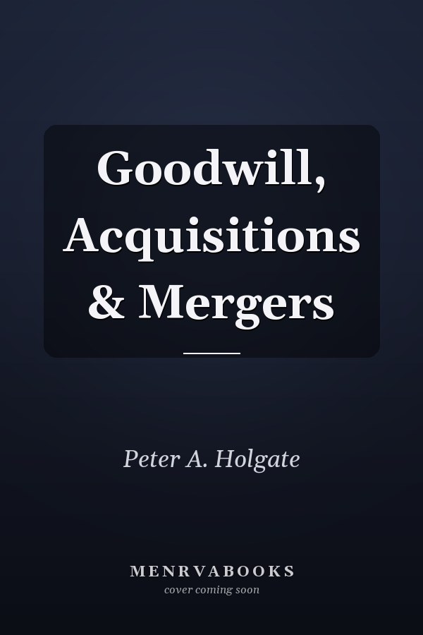 Goodwill, Acquisitions & Mergers