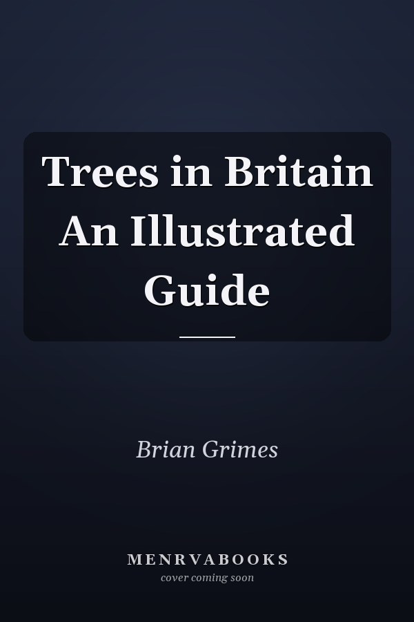 Trees in Britain An Illustrated Guide
