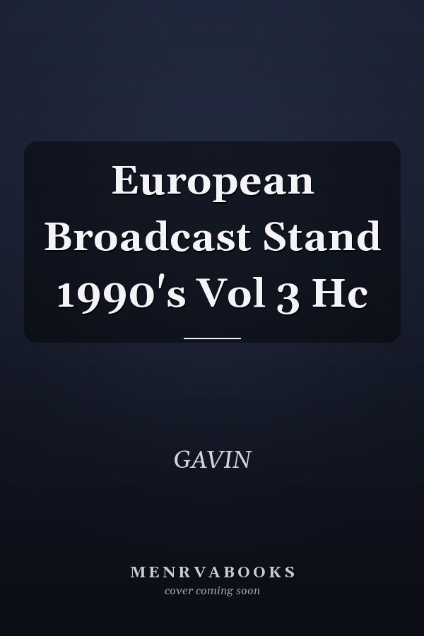 European Broadcast Stand 1990's Vol 3 Hc