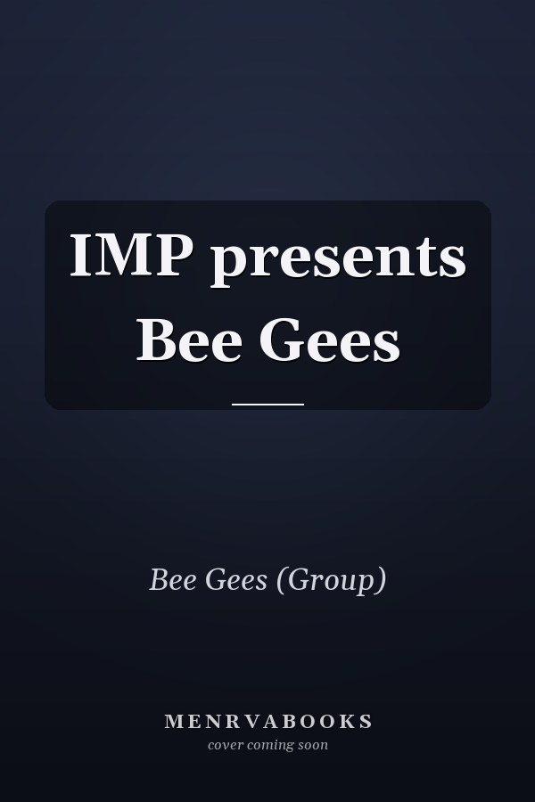 IMP presents Bee Gees