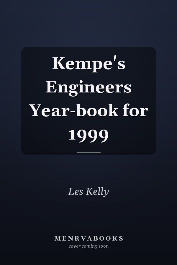 Kempe's Engineers Year-book for 1999