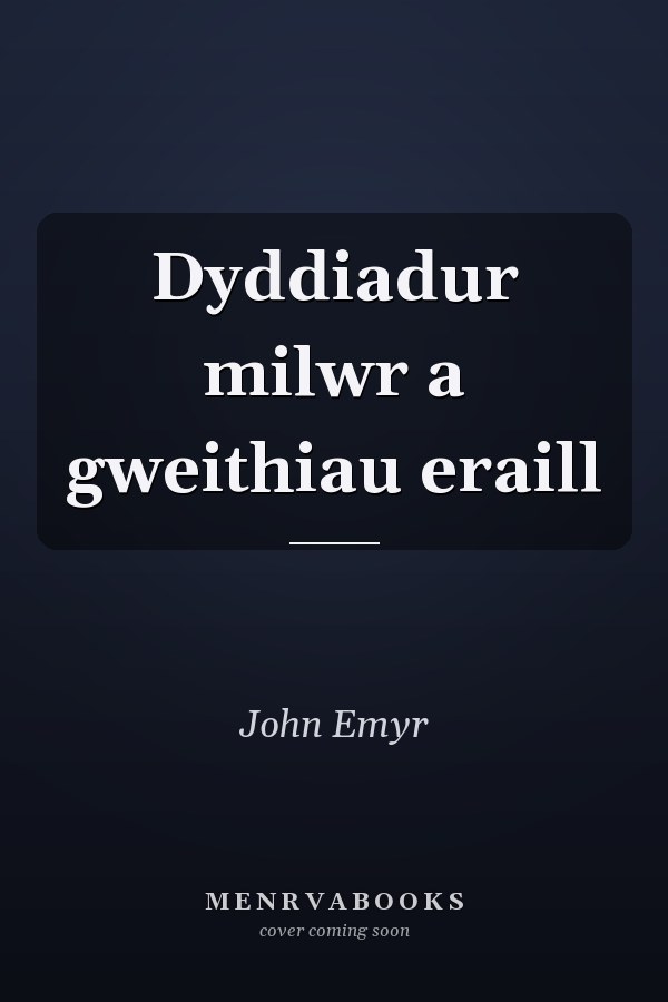 Dyddiadur milwr a gweithiau eraill