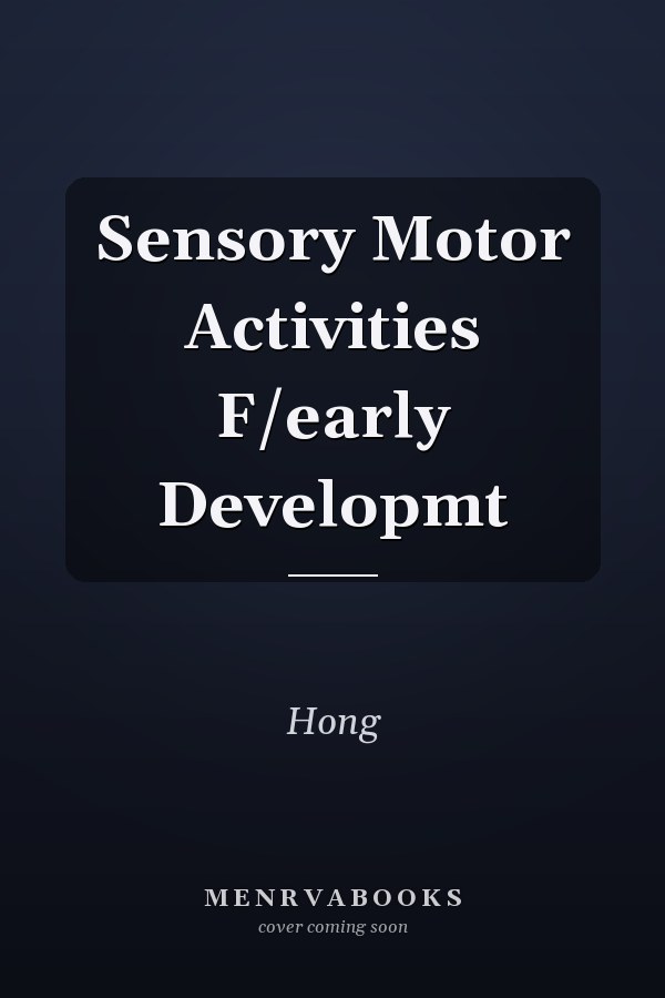 Sensory Motor Activities F/early Developmt