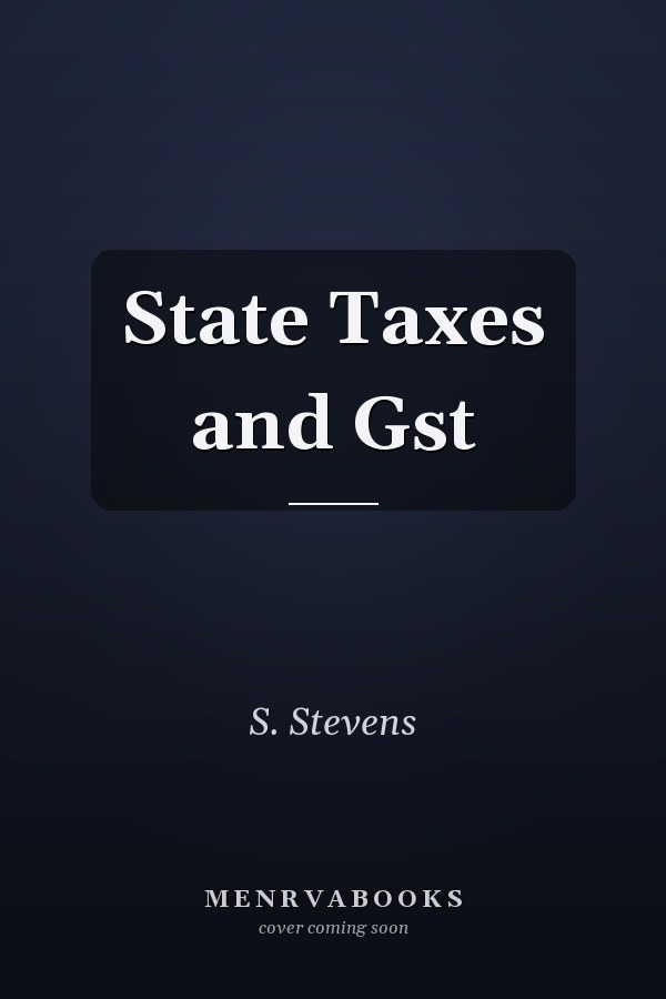 State Taxes and Gst