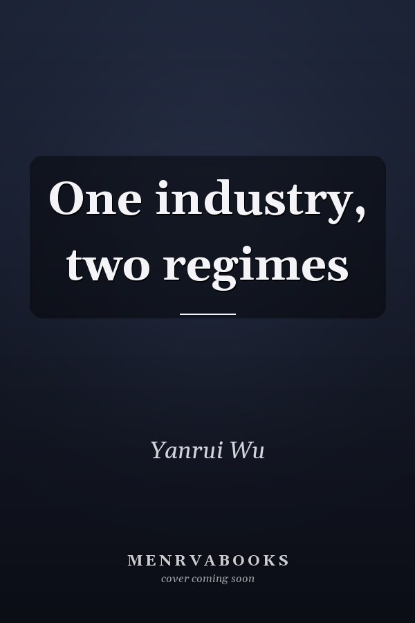 One industry, two regimes
