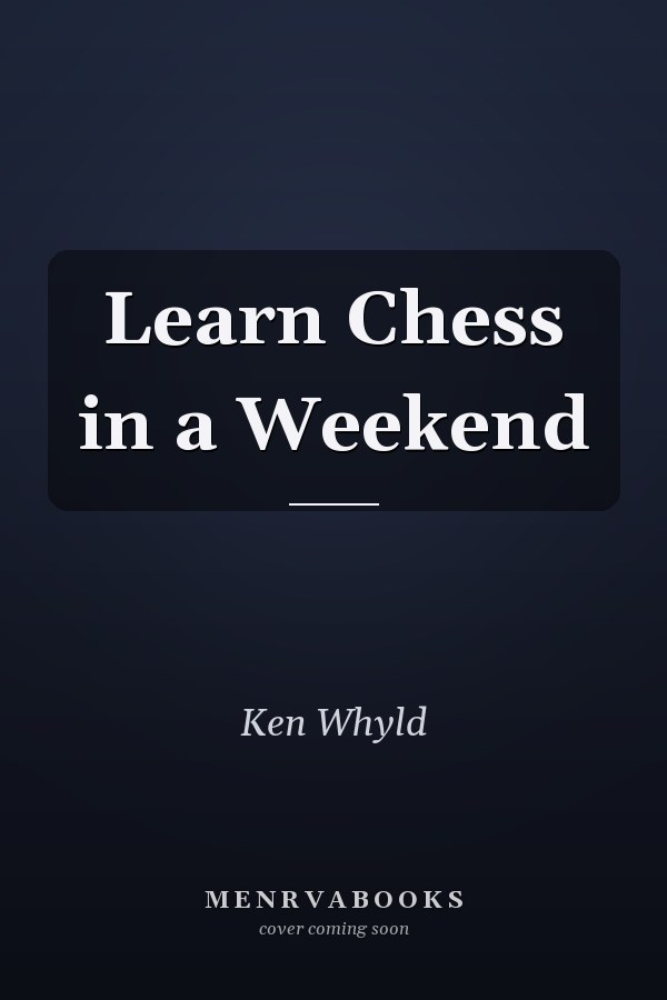 Learn Chess in a Weekend