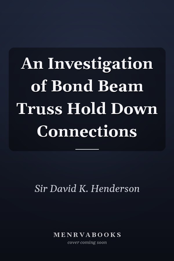 An Investigation of Bond Beam Truss Hold Down Connections