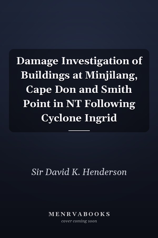 Damage Investigation of Buildings at Minjilang, Cape Don and Smith Point in NT Following Cyclone Ingrid