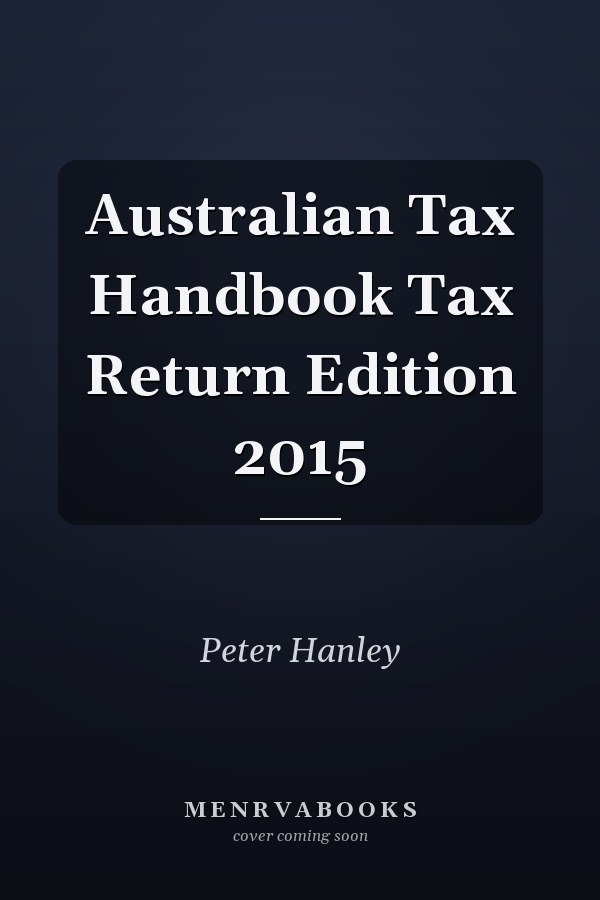 Australian Tax Handbook Tax Return Edition 2015