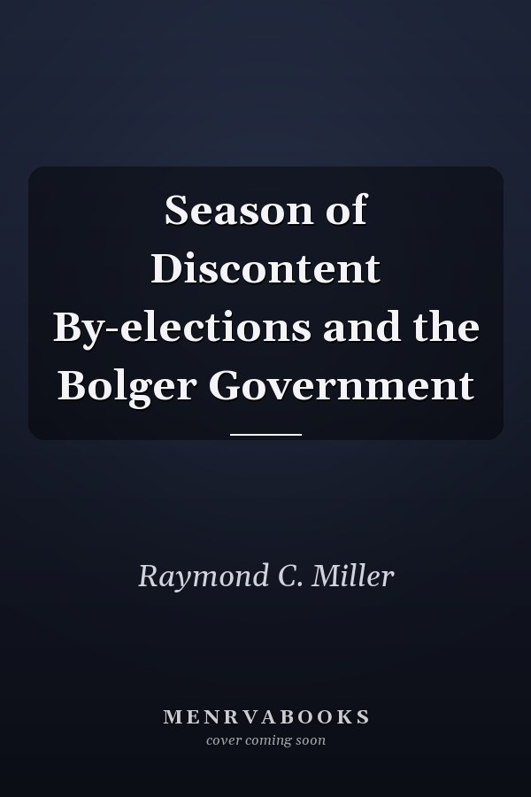 Season of Discontent By-elections and the Bolger Government