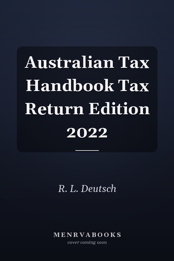 Australian Tax Handbook Tax Return Edition 2022