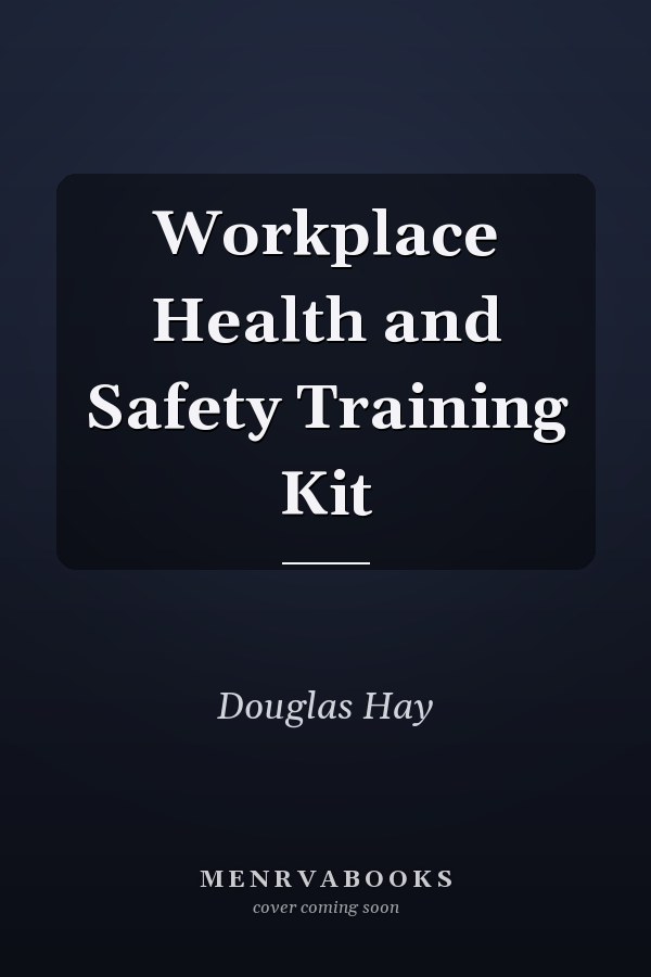 Workplace Health and Safety Training Kit