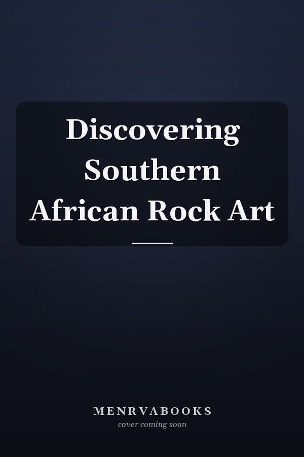 Discovering Southern African Rock Art