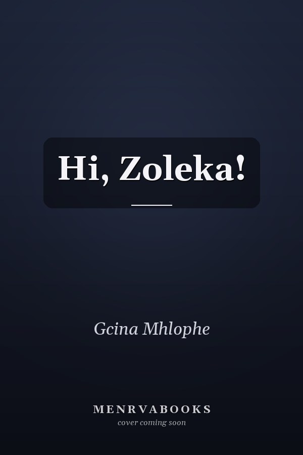 Hi, Zoleka!