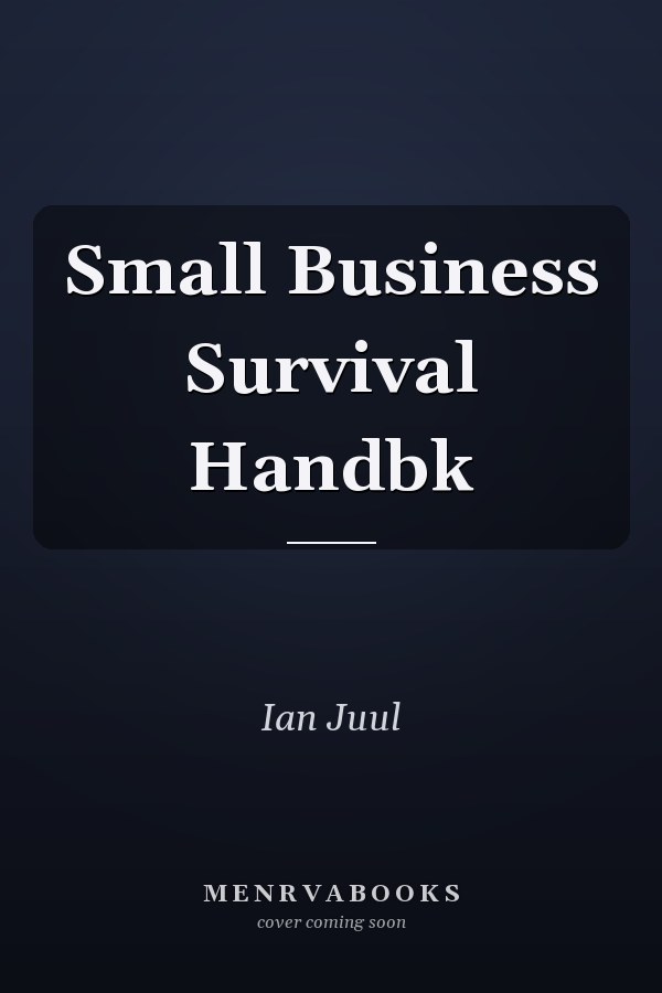 Small Business Survival Handbk